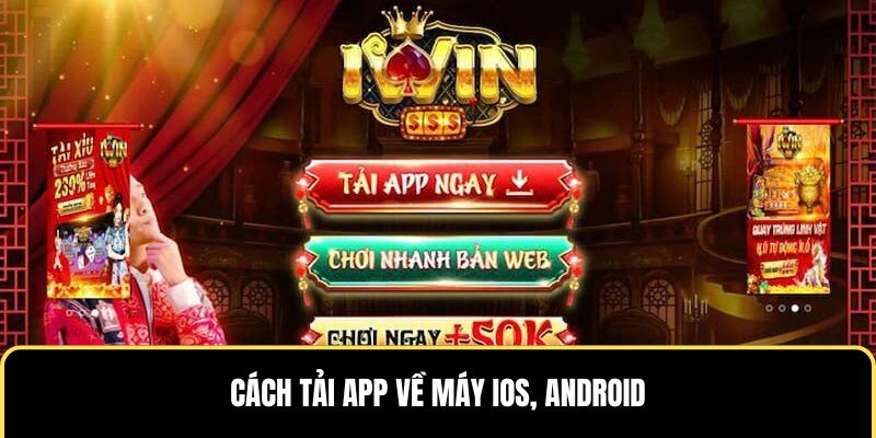 Cách tải app về máy iOS, Android