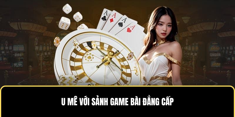 U mê với sảnh game bài IWIN đẳng cấp